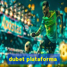 dubet plataforma